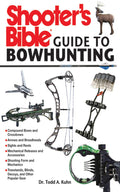 Shooter's Bible Guide to Bowhunting by Kuhn, Todd A.
