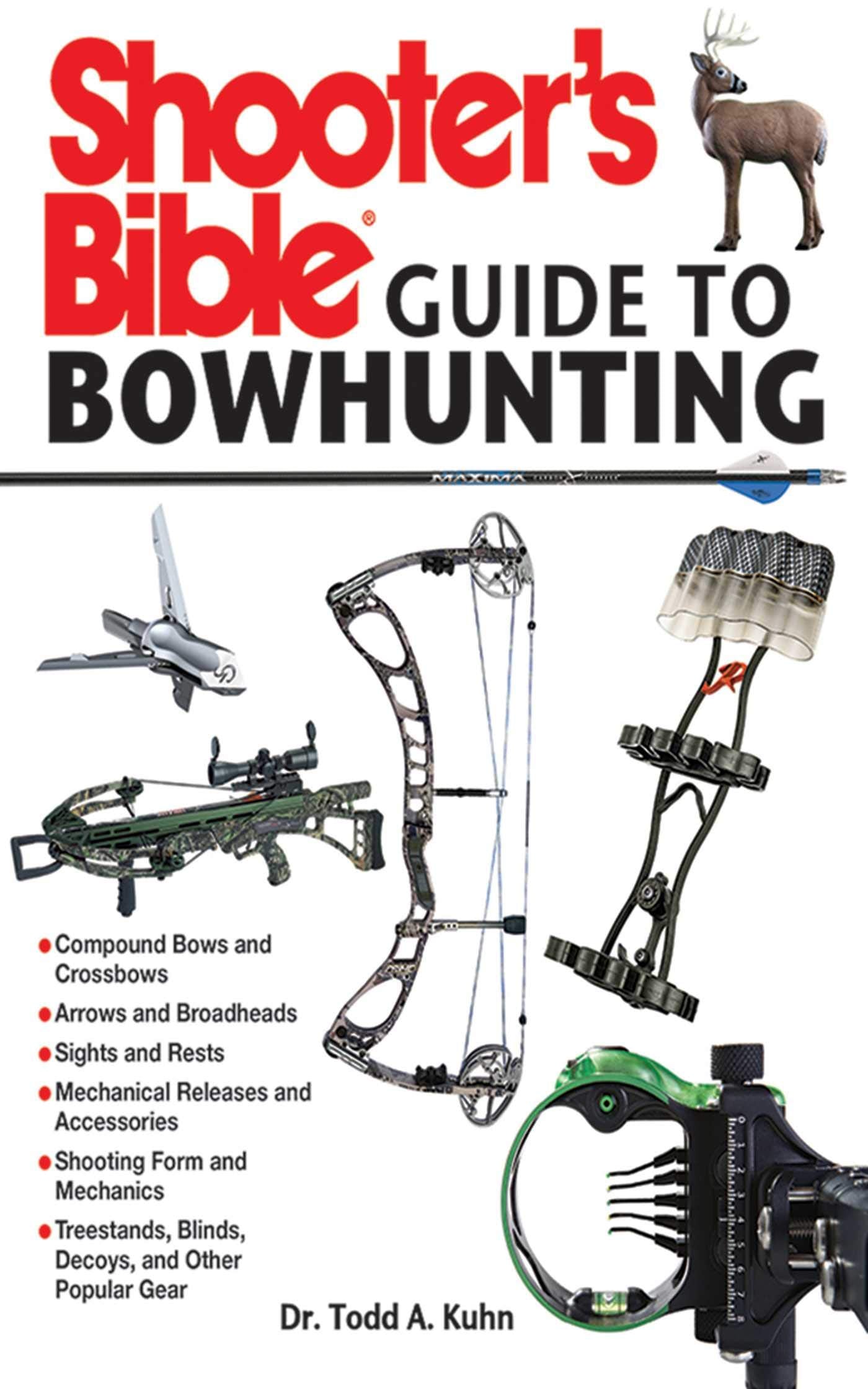 Shooter's Bible Guide to Bowhunting by Kuhn, Todd A.